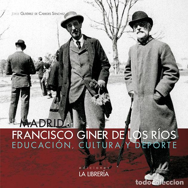 Libros: MADRID DE GINER DE LOS RIOS,EL - GUTIERREZ DE CABIEDES SANCHEZ, JAVIER - Foto 1