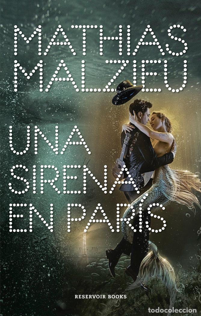 Libros: UNA SIRENA EN PARIS - MALZIEU, MATHIAS - Foto 1