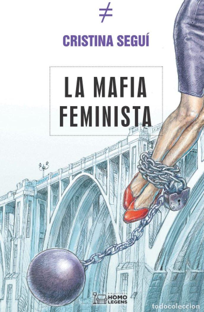 Libros: LA MAFIA FEMINISTA - SEGUI,CRISTINA - Foto 1