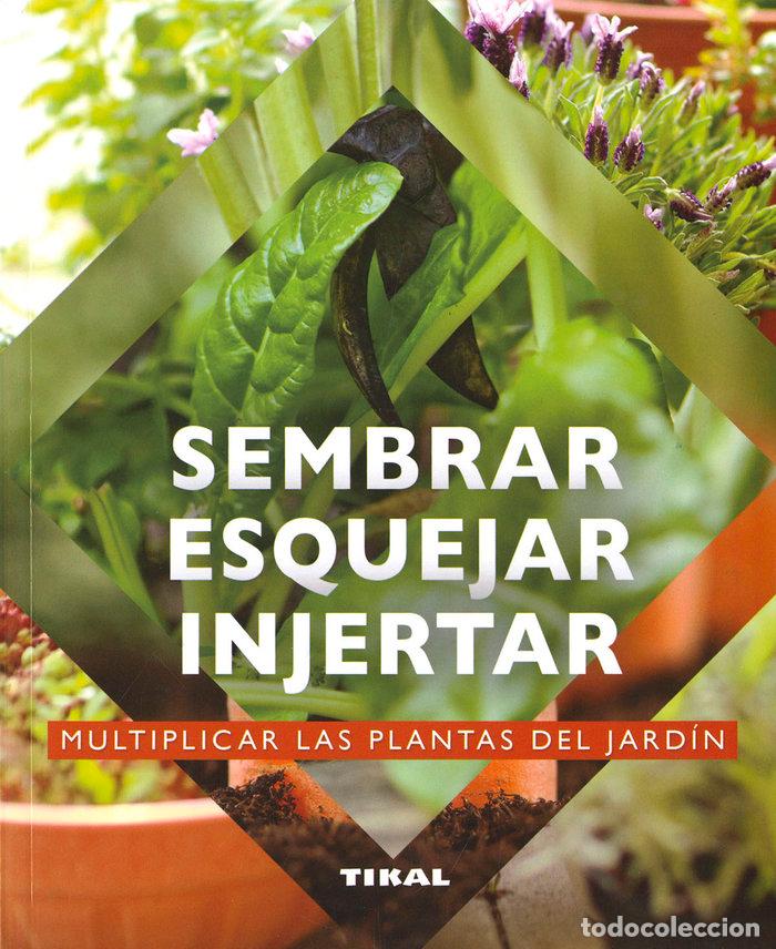 Libros: SEMBRAR ESQUEJAR INJERTAR - PRAT, JEAN-YVES - Foto 1