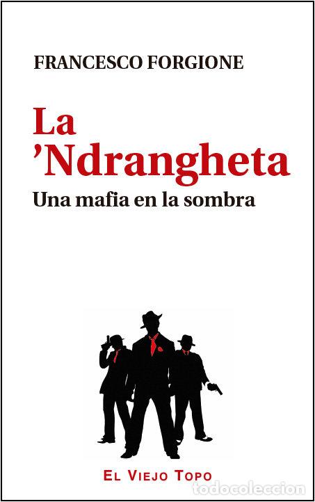 Libros: &AElig;NDRANGHE UNA MAFIA EN LA SOMBRA,LA - FORGIONE,FRANCESCO - Foto 1