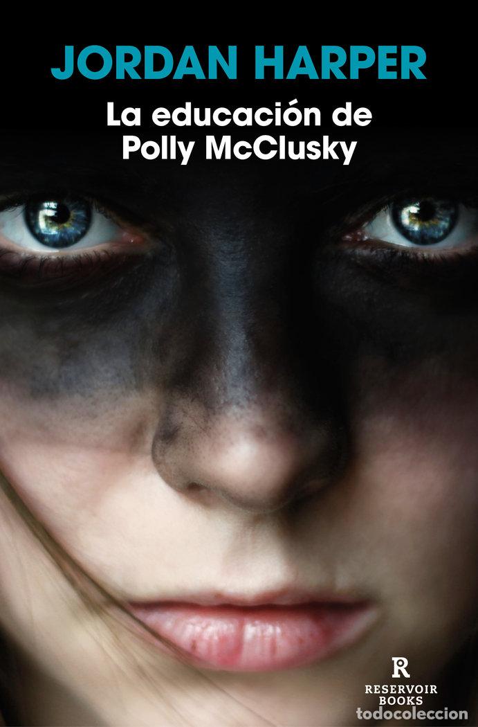 Libros: LA EDUCACION DE POLLY MCCLUSKY - JORDAN HARPER - Foto 1