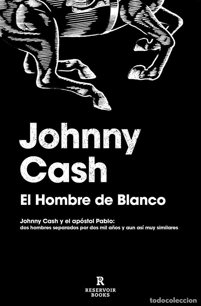 Libros: EL HOMBRE DE BLANCO - JOHNNY CASH - Foto 1