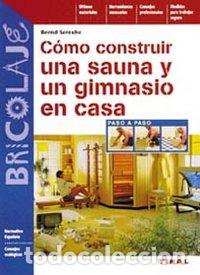 Libros: CONSTRUIR UNA SAUNA Y UN GIMNA - AA,VV - Foto 1