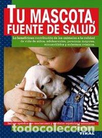 Libros: TU MASCOTA, FUENTE DE SALUD - AA,VV - Foto 1