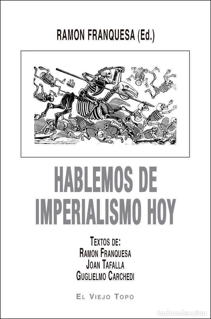 Libros: HABLEMOS DE IMPERIALISMO HOY - AA,VV, - Foto 1
