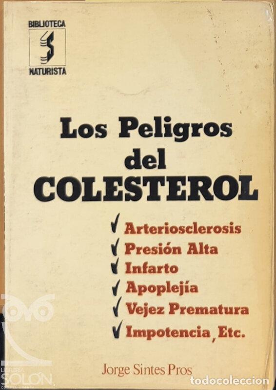 Libros: Los peligros del colesterol - Jorge Sintes Pros - Foto 1