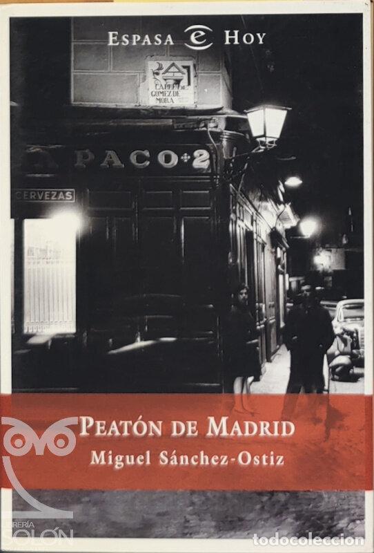 Libros: Peat&oacute;n de Madrid - Miguel S&aacute;nchez-Ostiz - Foto 1