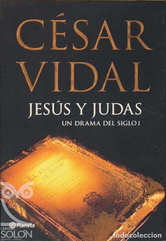 Libros: Jes&uacute;s y Judas. Un drama del siglo I - C&eacute;sar Vidal - Foto 1