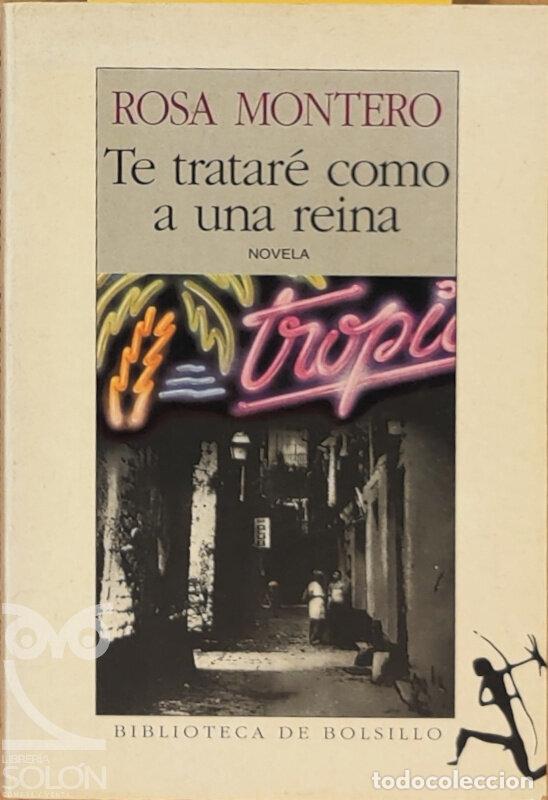 Libros: Te tratar&eacute; como a una reina - Rosa Montero - Foto 1