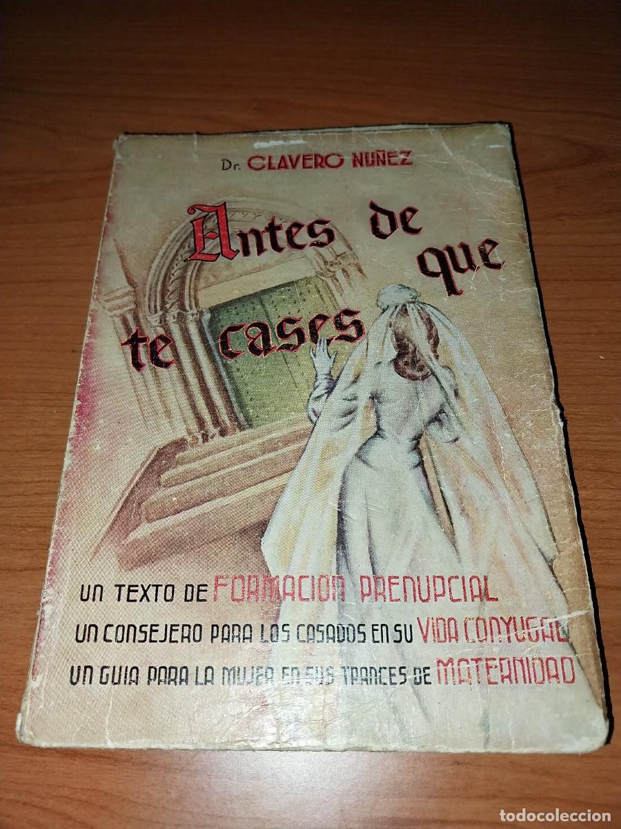 Libros: Dr Clavero N&uacute;&ntilde;ez. Antes de que te cases. A&ntilde;o 1946 - Foto 1