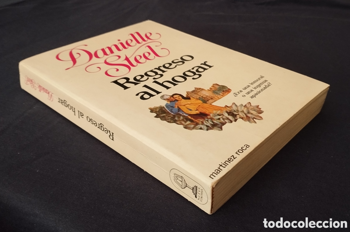 Libros: REGRESO AL HOGAR. DANIELLE STEEL. EDICIONES MARTINEZ ROCA SA 1980. - Foto 4