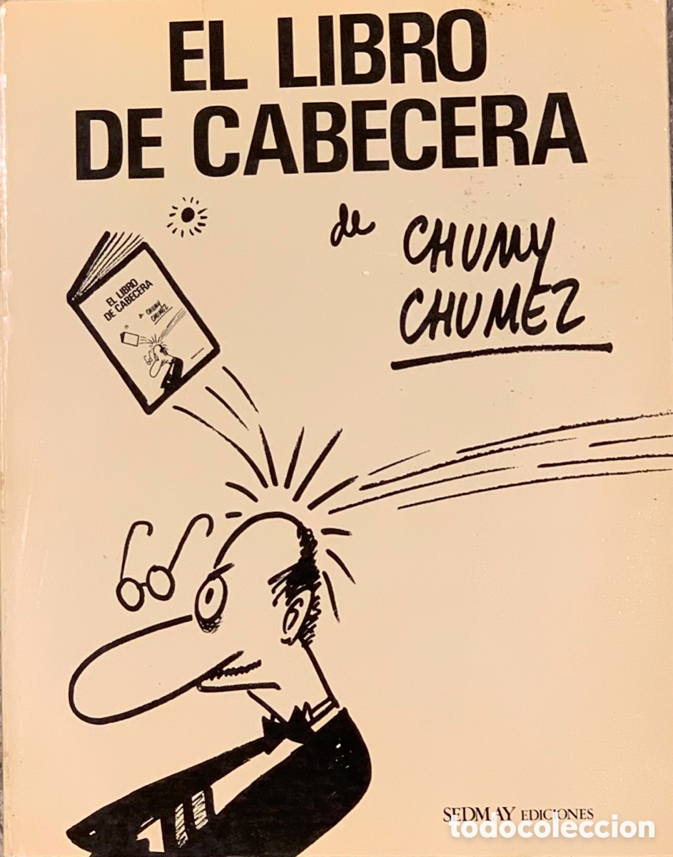 Libros: Libro. Chumy Chumez. &ldquo;El libro de cabecera&rdquo;. 1975. - Foto 1