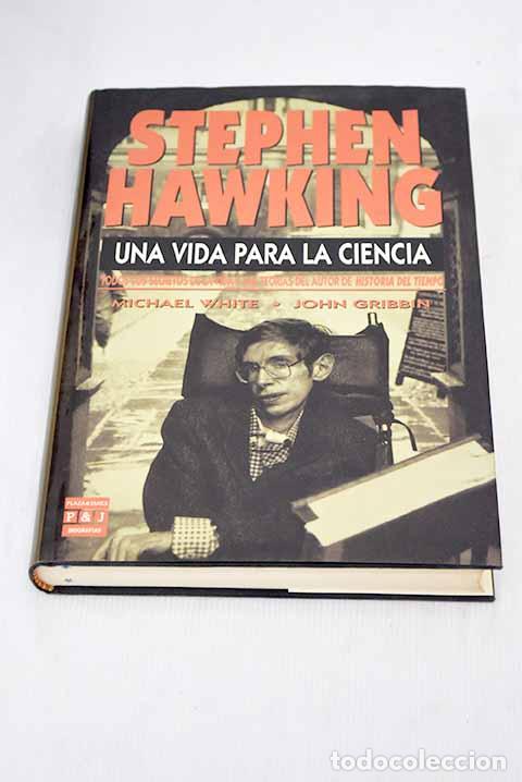 Libros: Stephen Hawking: una vida para la ciencia.- White, Michael - Foto 1