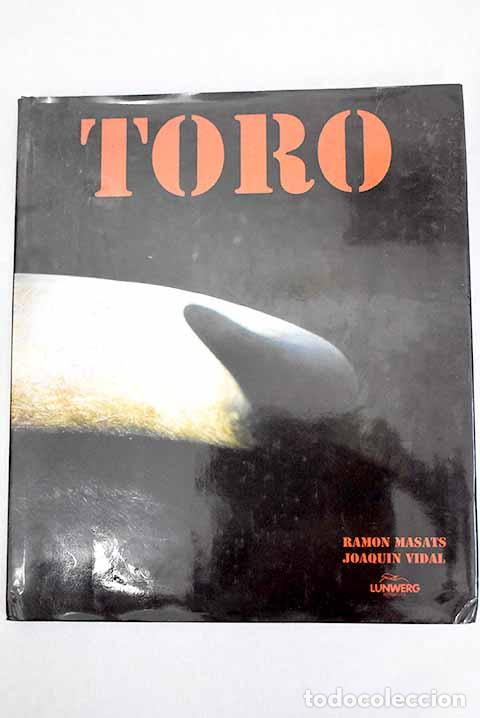 Libros: Toro: Masats, Ram&oacute;n: Lunwerg..- Masats, Ram&oacute;n - Foto 1