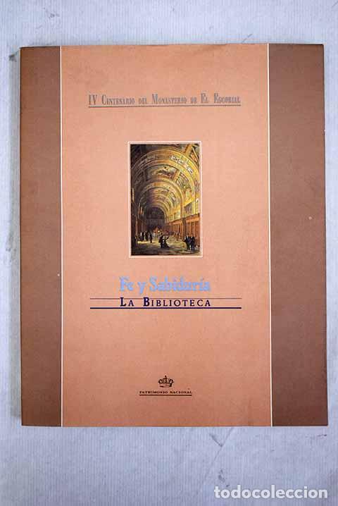 Libros: Fe y sabidur&iacute;a: la biblioteca : exposici&oacute;n - Foto 1