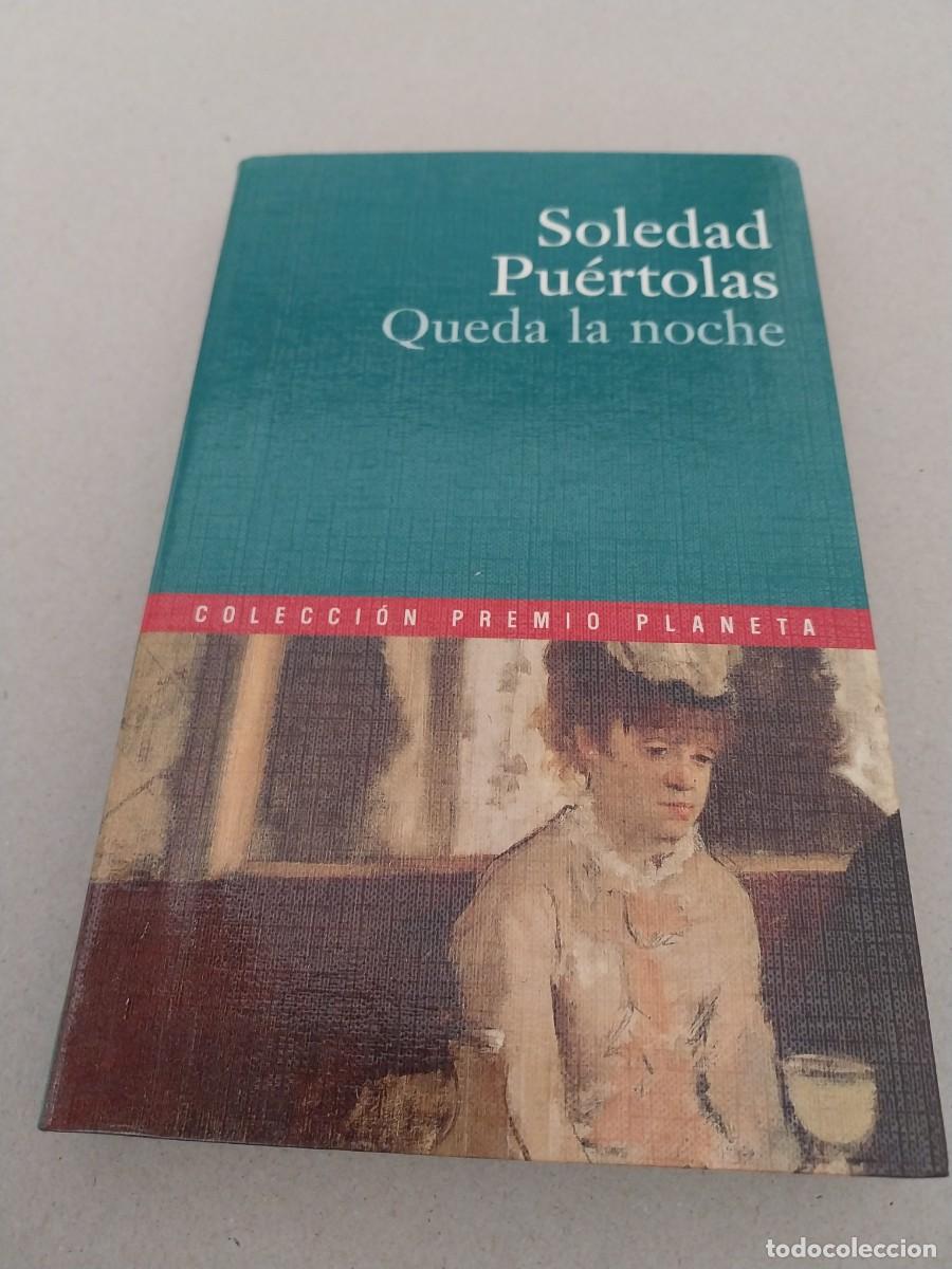 Libros: Soledad Pu&eacute;rtolas. Queda la noche. Premio Planeta - Foto 1
