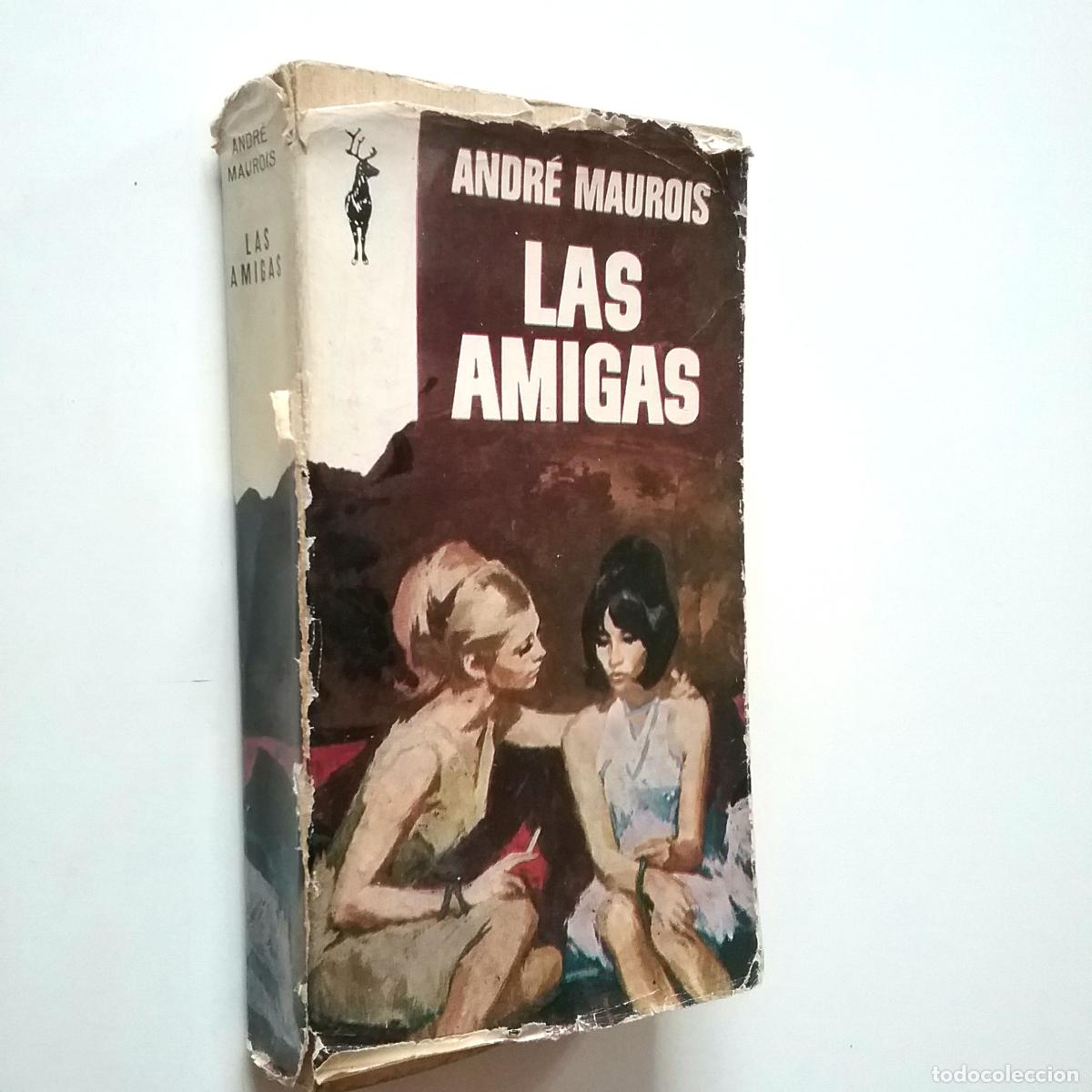 Libros: Andr&eacute; Maurois - Las amigas - Foto 1