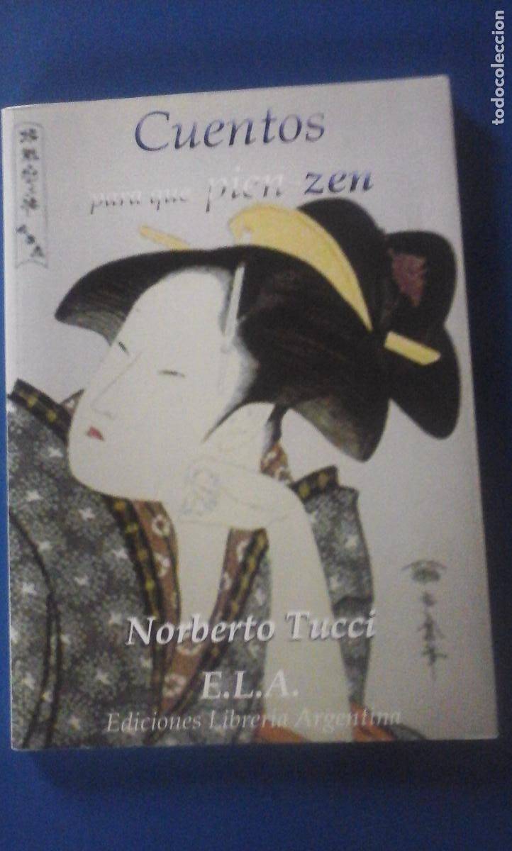Libros: CUENTOS PARA QUE PIEN-ZEN (Madrid, 2006) - Norberto Tucci - Foto 1