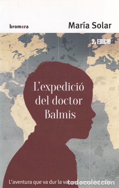 Libros: Lexpedici&oacute; del doctor Balmis - Solar N&uacute;&ntilde;ez, Mar&iacute;a - Foto 1
