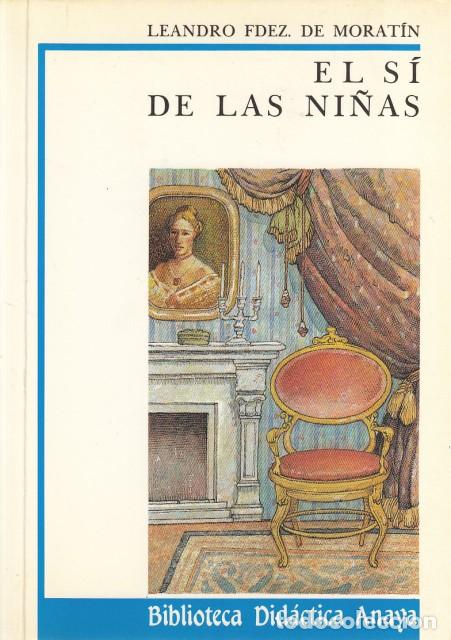 Libros: EL SI DE LAS NI&Ntilde;AS - FERNANDEZ DE MORATIN, LEANDRO - Foto 1