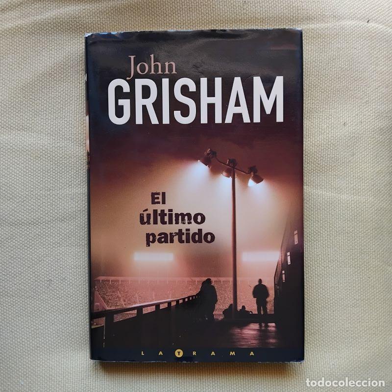 Libros: El &uacute;ltimo partido - John Grisham - Foto 1