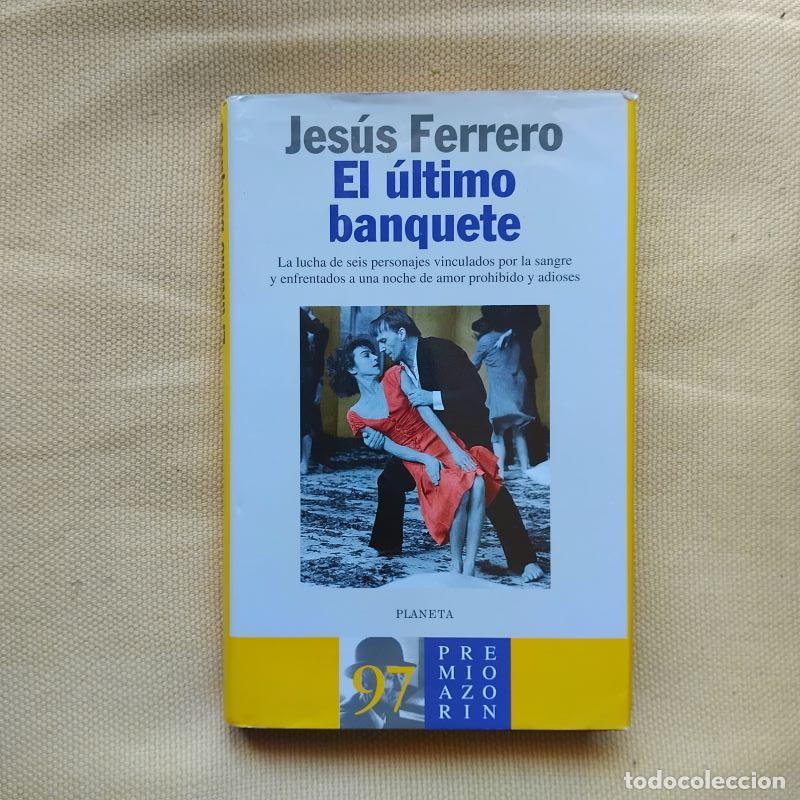 Libros: El &uacute;ltimo banquete - Jes&uacute;s Ferrero - Foto 1