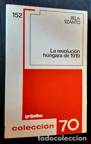 books: LA REVOLUCI&Oacute;N H&Uacute;NGARA DE 1919 - Szanto,Bela