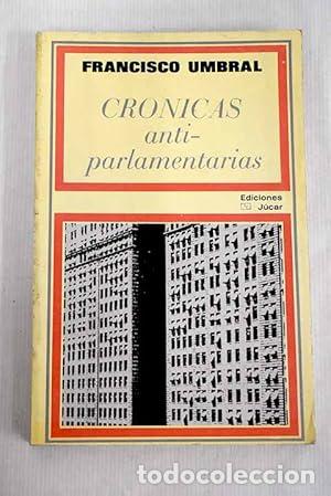 Libros: CR&Oacute;NICAS ANTIPARLAMENTARIAS - Umbral,Francisco - Foto 1