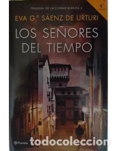 Libri di seconda mano: LOS SE&Ntilde;ORES DEL TIEMPO Trilogia de la Ciudad Blanca 3 - Sa&eacute;nz de Urturi,Eva G&ordf;