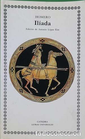 Libros: IL&Iacute;ADA Edici&oacute;n de Antonio L&oacute;pez Eire - Homero - Foto 1