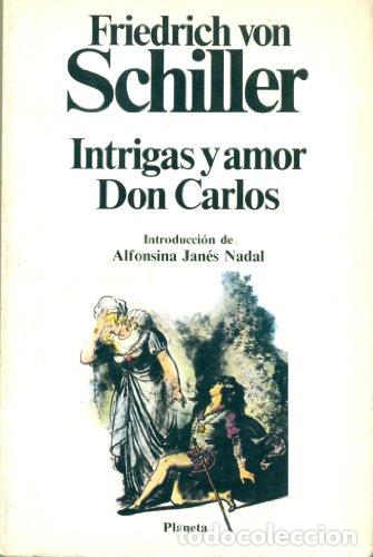 Libros: INTRIGAS Y AMOR/DON CARLOS - Von Schiller,Friedrich - Foto 1