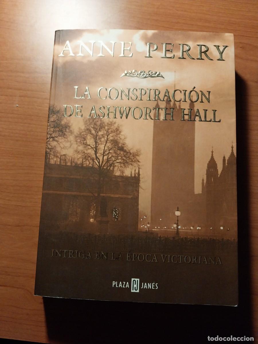 Libros: Anne Perry. La conspiraci&oacute;n de Ashworth Hall - Foto 1