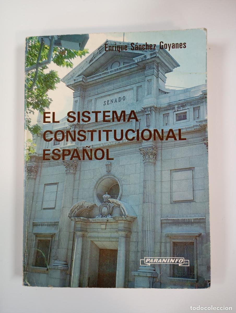 Libri di seconda mano: EL SISTEMA&nbsp;CONSTITUCIONAL&nbsp;ESPA&Ntilde;OL. - ENRIQUE S&Aacute;NCHEZ GOYANES. TDK925