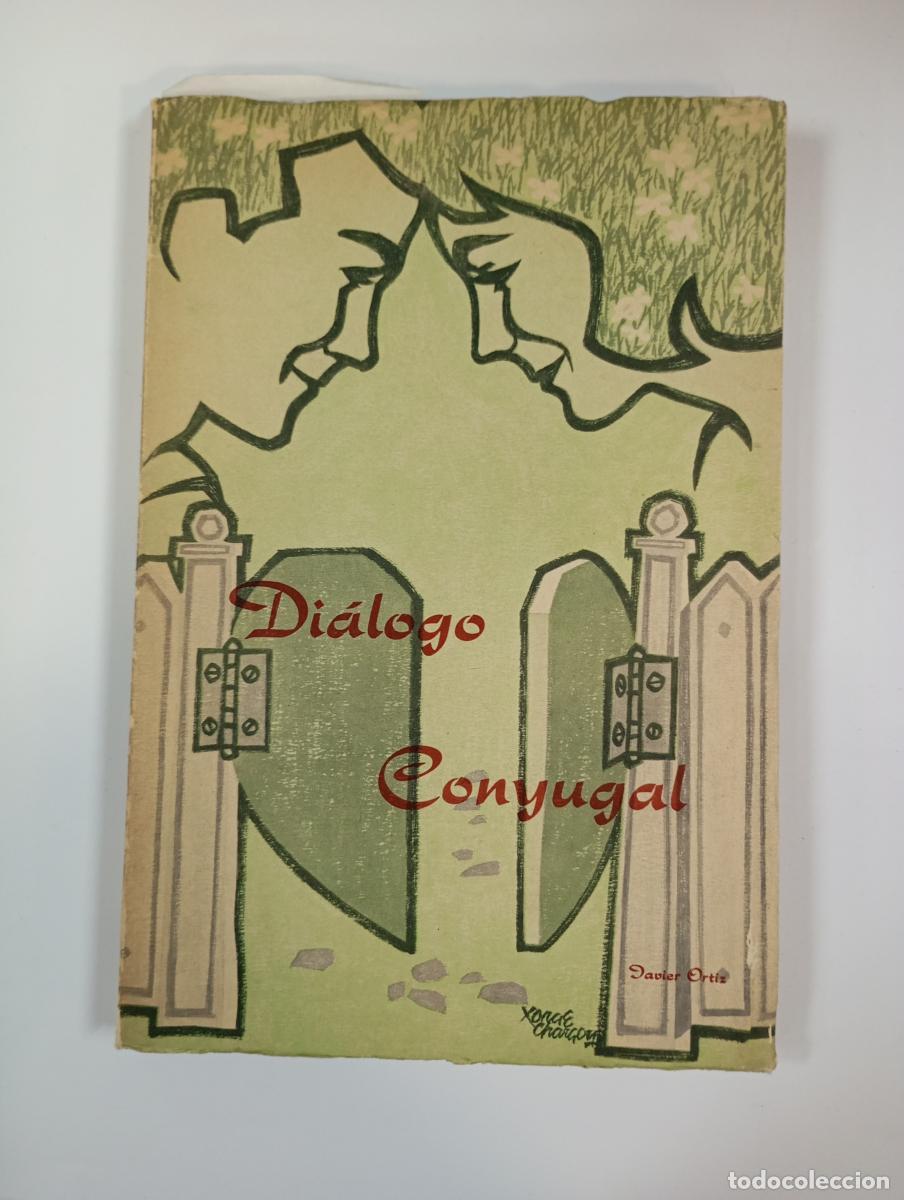 Libros: DI&Aacute;LOGO CONYUGAL. - JAVIER ORTIZ. TDK925 - Foto 1