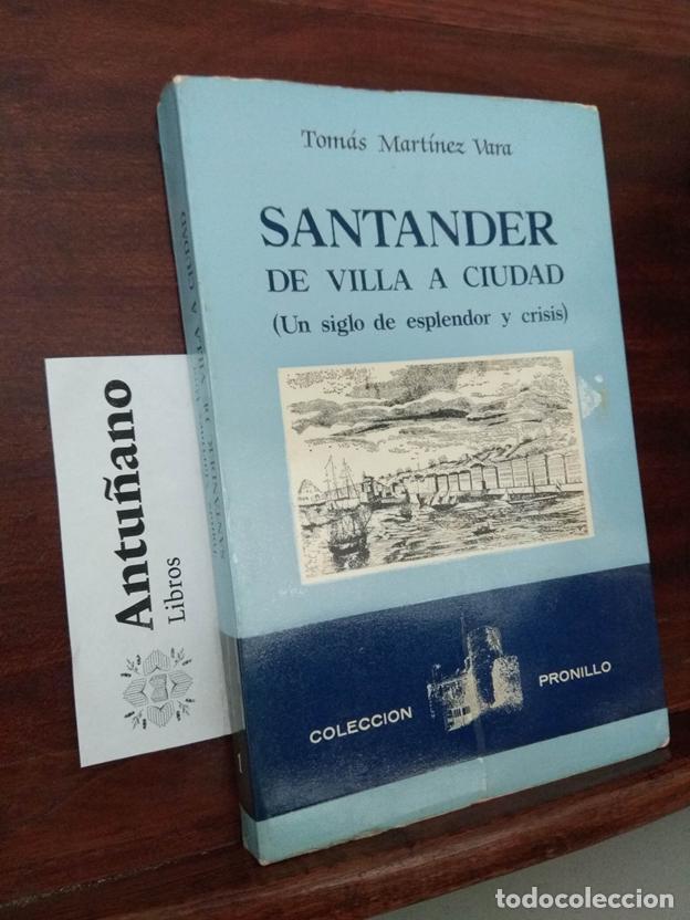 B&uuml;cher: Santander de Villa a Ciudad (Un siglo de esplendor y crisis)