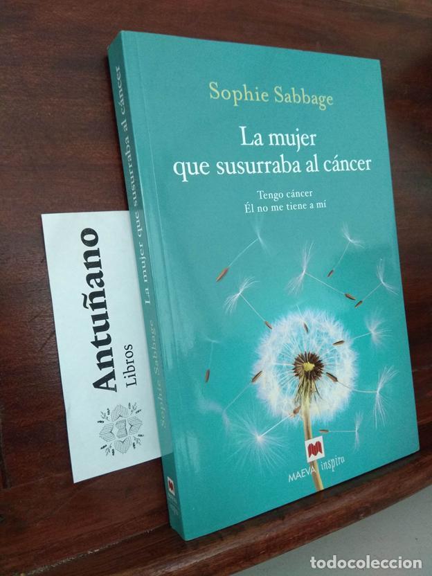 Libri di seconda mano: La mujer que susurraba al c&aacute;ncer