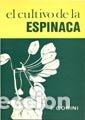 Libros: CULTIVO DE LA ESPINACA,EL - GORINI, FAUSTO - Foto 1