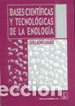 Libros: BASES CIENTIFICAS Y TECNOLOGICAS DE LA ENOLOGIA - GIRARD, GUILLAUME - Foto 1
