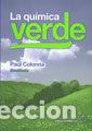 Libros: QUIMICA VERDE,LA - COLONNA, PAUL - Foto 1