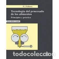 Libros: TECNOLOGIA PROCESADO DE LOS ALIMENTOS PRINCIPIOS Y PRACTICA - FELLOWS,P - Foto 1