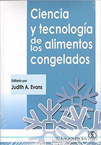 Libros: CIENCIA Y TECNOLOGIA DE LOS ALIMENTOS CONGELADOS - EVANS,JUDITH A - Foto 1