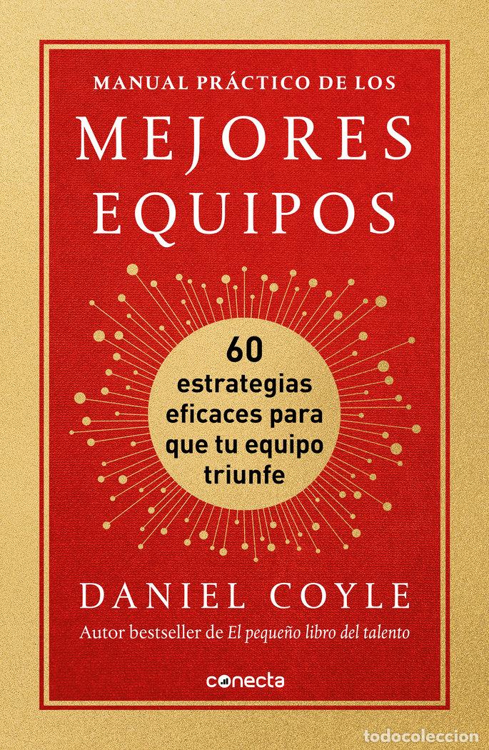 Libros: MANUAL PRACTICO DE LOS MEJORES EQUIPOS - COYLE,DANIEL - Foto 1