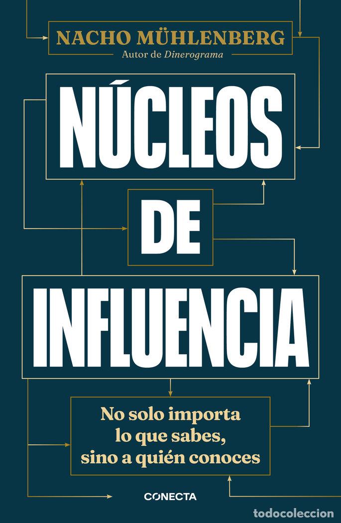 Libros: NUCLEOS DE INFLUENCIA - NACHO M&Uuml;HLENBERG - Foto 1