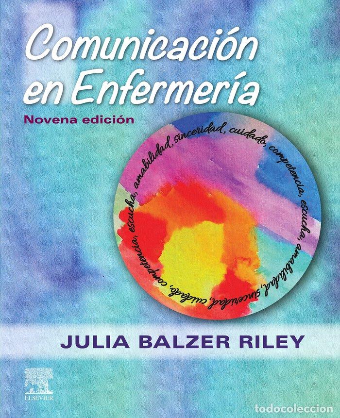 Libros: COMUNICACION EN ENFERMERIA 9&ordf; ED - BALZER RILEY, JULIA - Foto 1
