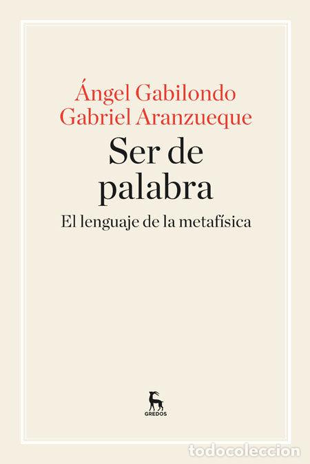 Libros: SER DE PALABRA - ARANZUEQUE,GABRIEL/GABILONDO,ANGEL - Foto 1