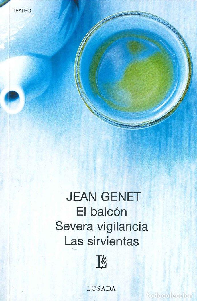 Libros: BALCON SEVERA VIGILANCIA LAS SIRVIENTAS - GENET,JEAN - Foto 1