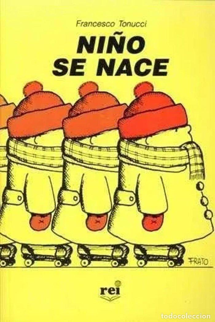 Libros: NI&Ntilde;O SE NACE - TONUCCI,FRANCESCO - Foto 1