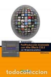 Libros: APRENDER POSTPRODUCCION AVANZADA CON AFTER EFFECTS CON 100 - AA,VV - Foto 1