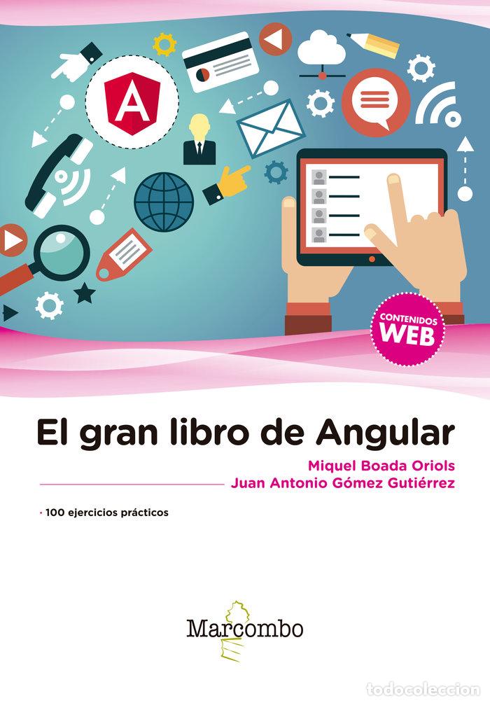 Libros: GRAN LIBRO DE ANGULAR,EL - MIQUEL BOADA ORIOLS Y JUAN ANTONIO GOMEZ - Foto 1